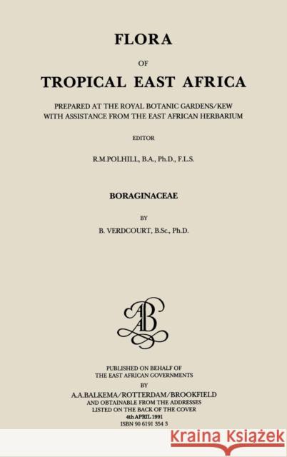 Flora of Tropical East Africa - Boraginaceae (1991) B. Verdcourt 9789061913542 TAYLOR & FRANCIS LTD