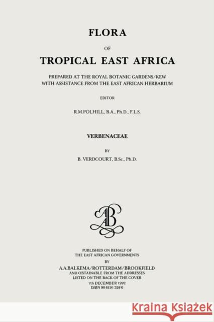 Flora of Tropical East Africa - Verbenaceae (1992) R. M. Polhill Bernard Verdcourt B. Verscourt 9789061913580 CRC