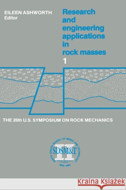 Proceedings of the 26th Us Symposium on Rock Mechanics: Proceedings of the 26th Us Symposium on Rock Mechanics Ashworth, Eileen 9789061916017