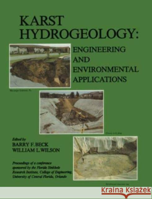 Karst Hydrogeology: Engineering and Environmental Applications: Proceedings of the 2nd Multidisciplinary Conference on Sinkholes & Environmental Impac Beck, Barry F. 9789061916925 Taylor & Francis