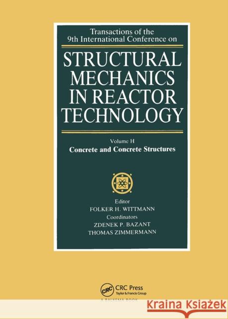 Structural Mechanics in Reactor Technology: Concrete and Concrete Structures Wittmann, F. H. 9789061917694 Taylor & Francis