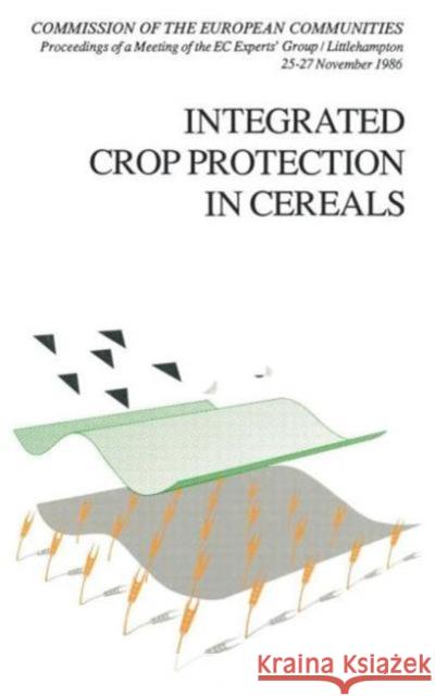 Integrated Crop Protection in Cereals    9789061918448 Taylor & Francis