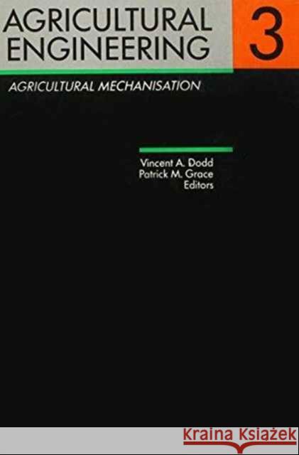 Agricultural Engineering Volume 3: Agricultural Mechanisation: Proceedings of the Eleventh International Congress on Agricultural Engineering, Dublin, Dodd, Vincent A. 9789061919780