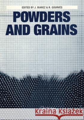 Powder and Grains: Proceedings of an International Congress on Micromechanics of Granular Media, Clermont-Ferrand, 4-8 September 1989 J. Biarez R. Gourves  9789061919841 Taylor & Francis