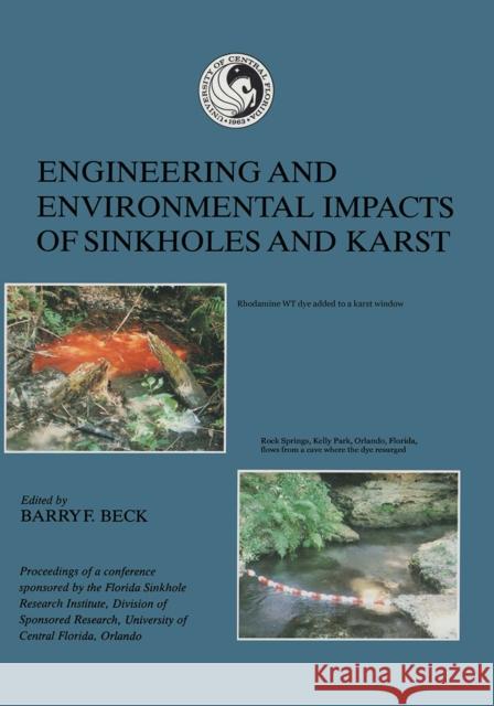 Engineering and Environmental Impacts of Sinkholes and Karts: Proceedings of the Third Multidisciplinary Conference, St. Petersburg-Beach, Florida, 2- Beck, Barry F. 9789061919872 Taylor & Francis