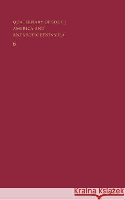 Quaternary of South America and Antarctic Peninsula: With Selected Papers of the Final Meeting of the International Geological Correlation Program (Ig Rabassa, Jorge 9789061919957 Taylor & Francis