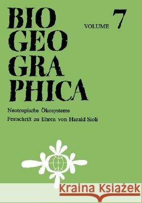 Neotropische Ökosysteme: Festschrift zu Ehren von Prof. Dr. Harald Sioli P. Müller 9789061932086 Springer