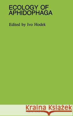 Ecology of Aphidophaga Ivo Hodek I. Hodek 9789061935377 Springer