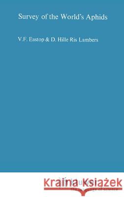 Survey of the World's Aphids V. F. Eastop D. Hille Ris Lambers Victor Frank Eastop 9789061935612 Springer