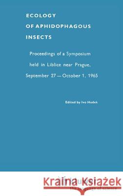 Ecology of Aphidophagous Insects Ivo Hodek I. Hodek 9789061936312 Springer