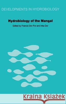 Hydrobiology of the Mangal: The Ecosystem of the Mangrove Forests Por, F. D. 9789061937715 Dr. W. Junk