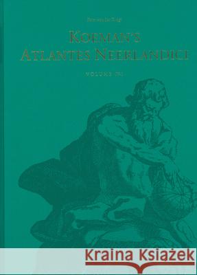Koeman's Atlantes Neerlandici. New Edition. Vol. IV (3 Vols.): The Town Atlases, Braun & Hogenberg, Janssonius, Blaeu, de Wit/Mortier and Others Peter C. J. Krogt 9789061944584
