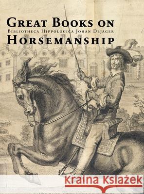 Great Books on Horsemanship: Bibliotheca Hippologica Johan Dejager Koert Va 9789061944805 Brill - Hes & de Graaf