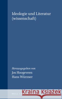 Ideologie und Literatur(wissenschaft)  9789062039180 Brill (JL)