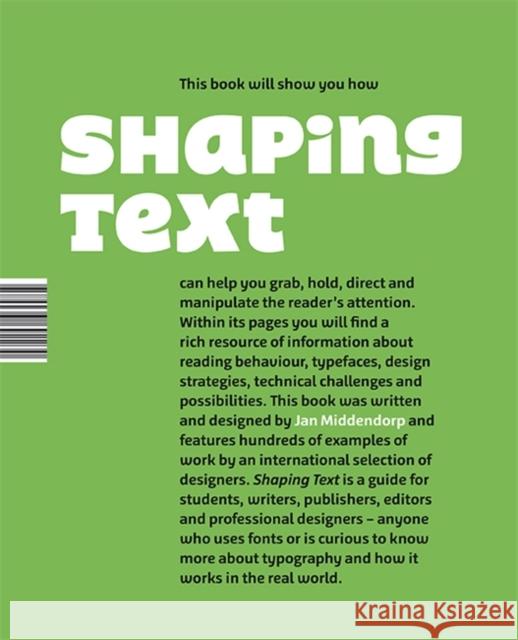 Shaping Text: Type, Typography and the Reader Jan Middendorp 9789063692230 BIS Publishers