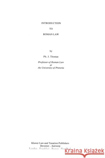 Introduction To Roman Law Thomas, PH. J. 9789065442451 Kluwer Law International