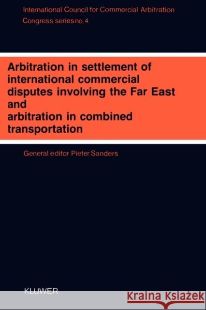 Congress Series: Arbitration In Settlement Of International Vol 4 Sanders, Pieter 9789065444066