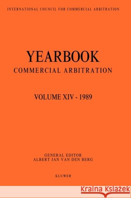 Yearbook Commercial Arbitration, 1989 Van Den Berg, Albert 9789065444080