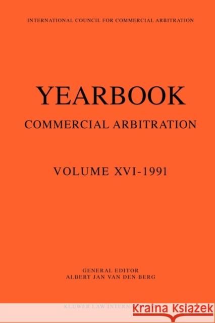Yearbook Commercial Arbitration, 1991 Van Den Berg, Albert 9789065445520