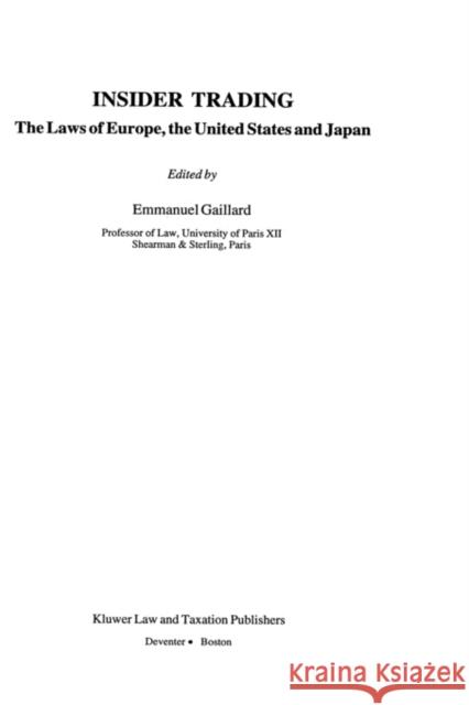 Insider Trading, The Laws Of Europe, The United States And Japan Gaillard, Emmanuel 9789065445926 SOS FREE STOCK