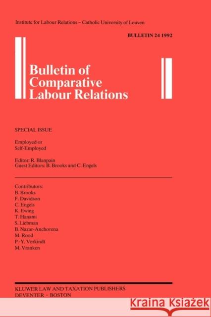 Bulletin of Comparative Labour Relations: Employed or Self-Employed Blanpain, Roger 9789065446138
