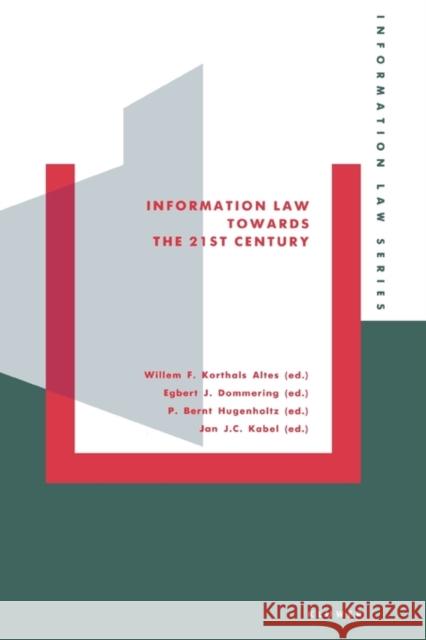 Information Law Towards The 21st Century Korthals Altes, W. F. 9789065446275 Kluwer Law International