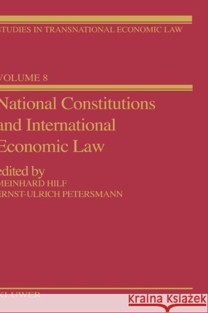 National Constitutions & International Economic Law Hilf, Meinhard 9789065446657 Kluwer Law International