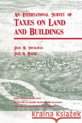 International Survey Of Taxes On Land And Buildings Youngman, Joan M. 9789065447937 Kluwer Law International