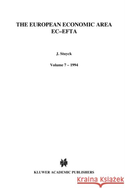 The European Economic Area Ec-Efta: Institutional Aspects and Financial Services Stuyck, Jules H. V. 9789065448156