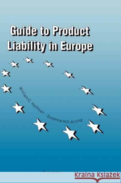 Guide to Product Liability Hoffman, William 9789065448507 Kluwer Law International