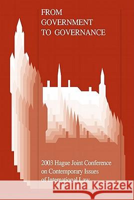From Government to Governance: The Growing Impact of Non-State Actors on the International and European Legal System Heere, Wybo P. 9789067041775 ASSER PRESS