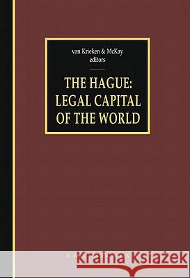 The Hague - Legal Capital of the World Peter Va David McKay Peter J. Va 9789067041850 Asser Press