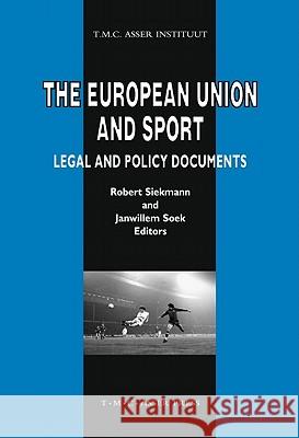 The European Union and Sport: Legal and Policy Documents Siekmann, Robert C. R. 9789067041942