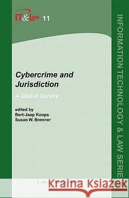 Cybercrime and Jurisdiction: Volume 11: A Global Survey Koops, Bert-Jaap 9789067042215 Asser Press