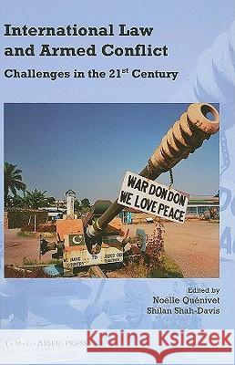 International Law and Armed Conflict: Challenges in the 21st Century Quénivet, Noëlle 9789067043113