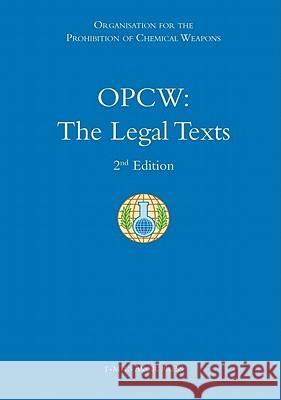 Opcw: The Legal Texts Tabassi, Lisa Woolomes 9789067043182 T.M.C. Asser Press