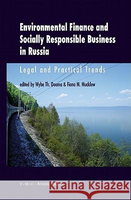 Environmental Finance and Socially Responsible Business in Russia: Legal and Practical Trends Douma, Wybe Th 9789067043304