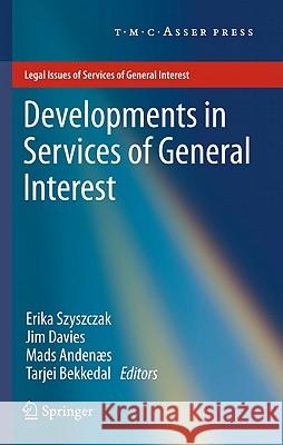 Developments in Services of General Interest Erika Szyszczak Jim Davies Mads Andenas 9789067047333 Not Avail