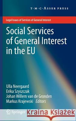 Social Services of General Interest in the Eu Neergaard, Ulla 9789067048750 T.M.C. Asser Press