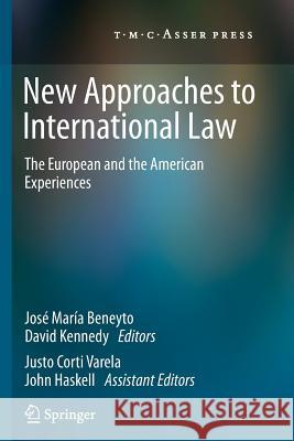 New Approaches to International Law: The European and the American Experiences Beneyto, José María 9789067049672 T.M.C. Asser Press