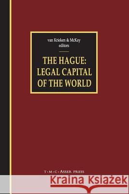 The Hague - Legal Capital of the World Peter J. Va David McKay 9789067049719 T.M.C. Asser Press