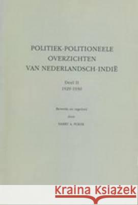 Politiek-Politioneele Overzichten Van Nederlandsch-Indië, Volume 2 Poeze 9789067180511 Brill