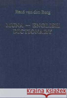 Muna-English Dictionary Koninklijk Instituut Voor Taal-          Renae Van Den Berg La Ode Sidu 9789067181013