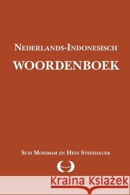 Nederlands-Indonesisch Woordenboek S. Moeimam H. Steinhauer 9789067182270 Brill