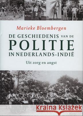 de Geschiedenis Van de Politie in Nederlands-Indië Bloembergen 9789067183604 Brill