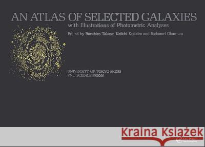 An Atlas of Selected Galaxies: With Illustrations of Photometric Analyses Takase, Sunggyu 9789067640077 Brill Academic Publishers