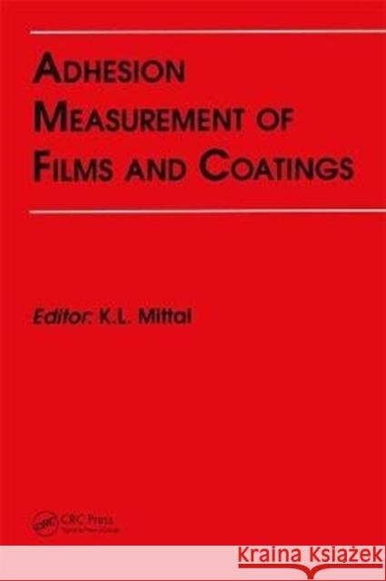 Adhesion Measurement of Films and Coatings K. L. Mittal K. L. Mittal 9789067641821 Brill Academic Publishers