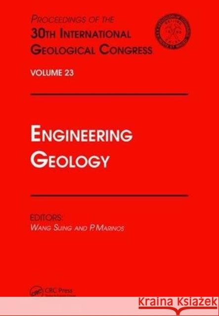 Engineering Geology : Proceedings of the 30th International Geological Congress, Volume 23 Wang Sijing P. Marinos W. Sijing 9789067642408 Brill Academic Publishers