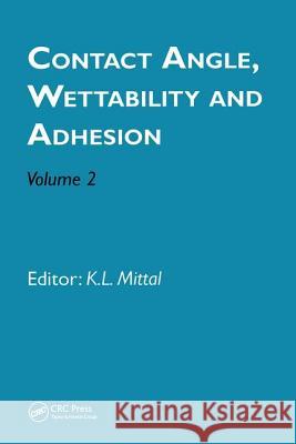 Contact Angle, Wettability and Adhesion, Volume 2 K. L. Mittal 9789067643702 Brill Academic Publishers