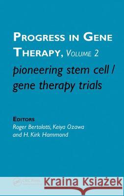 Pioneering Stem Cell/Gene Therapy Trials R. Bertolotti 9789067643948 Brill Academic Publishers